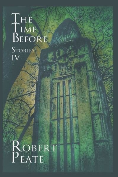 Cover for Robert Peate · The Time Before (Paperback Bog) (2018)