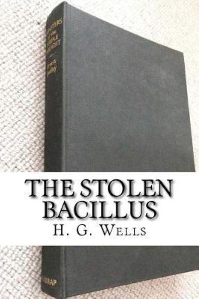 Cover for H G Wells · The Stolen Bacillus (Paperback Book) (2018)