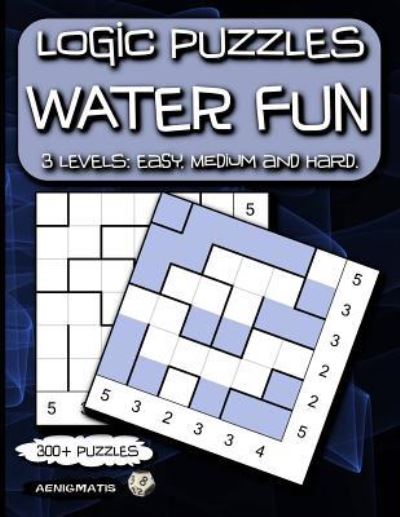 Cover for Aenigmatis · Logic Puzzles Water Fun (Paperback Book) (2018)