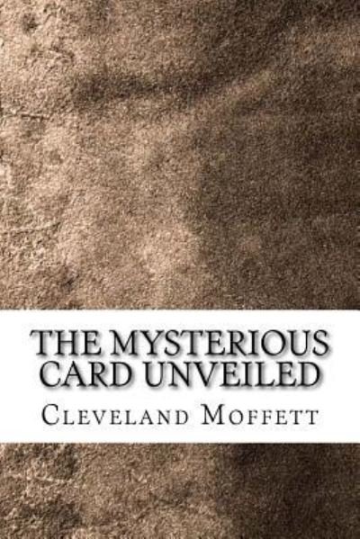 Cover for Cleveland Moffett · The Mysterious Card Unveiled (Taschenbuch) (2018)