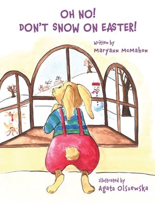 Cover for Maryann McMahon · Oh No! Don't Snow On Easter! (Paperback Book) (2022)