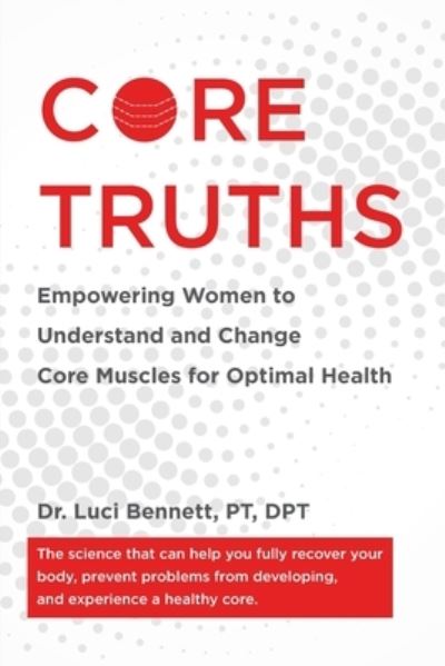 Cover for Luci Bennett · Core Truths (Book) (2022)