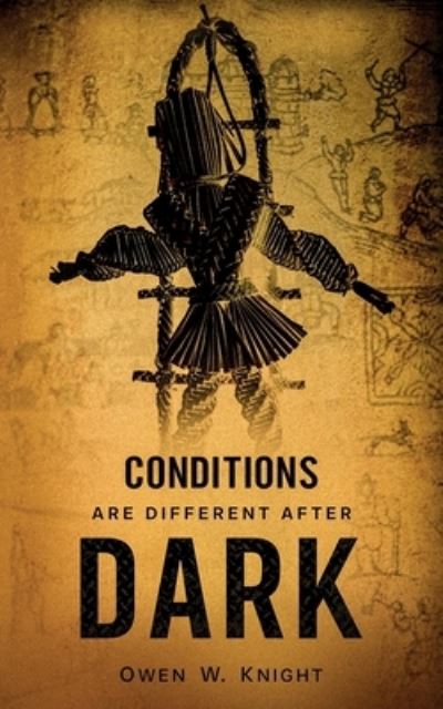 Cover for Owen W Knight · Conditions are Different After Dark (Paperback Book) (2024)