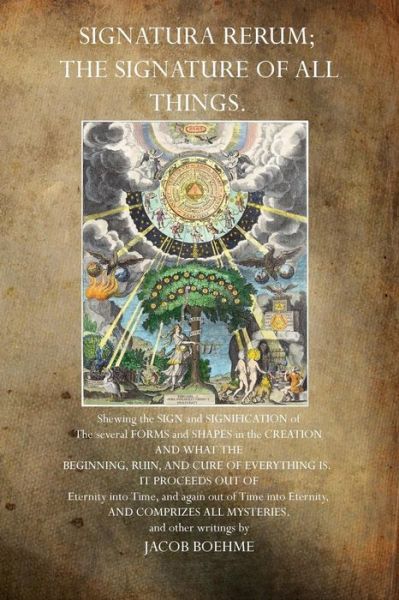 The Signature of All Things - Jacob Boehme - Bøger - Theophania Publishing - 9781770832565 - 9. juli 2011