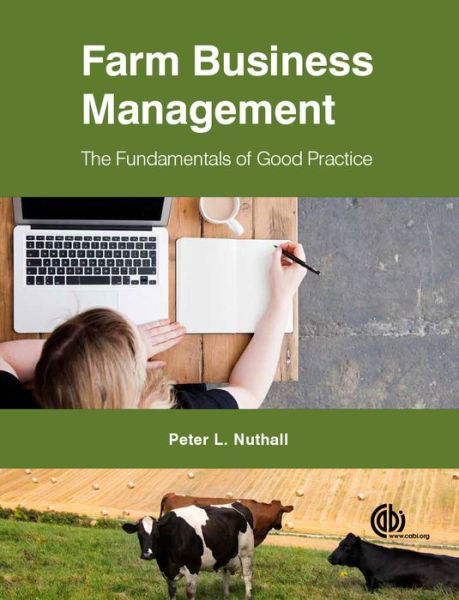 Cover for Nuthall, Peter L (Lincoln University, New Zealand) · Farm Business Management: The Fundamentals of Good Practice (Hardcover Book) (2016)