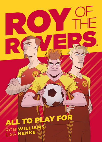 Cover for Rob Williams · Roy of the Rovers: All To Play For - A Roy of the Rovers Graphic Novel (Paperback Book) (2020)