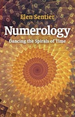 Cover for Elen Sentier · Numerology: dancing the spirals of time (Paperback Book) (2019)