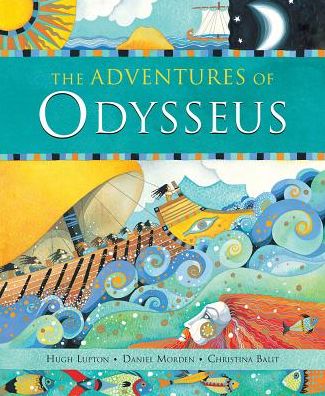 Adventures of Odysseus - Hugh Lupton - Books - Barefoot Books Ltd - 9781782853565 - September 1, 2017