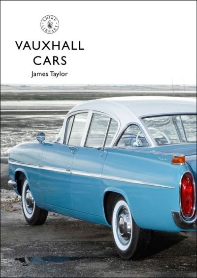 Cover for Mr James Taylor · Vauxhall Cars - Shire Library (Taschenbuch) (2021)