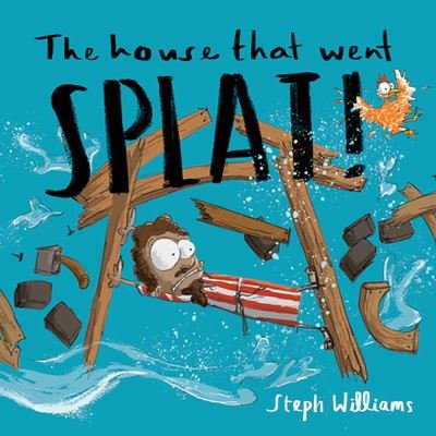 Cover for Steph Williams · The House That Went Splat (Paperback Book) (2022)