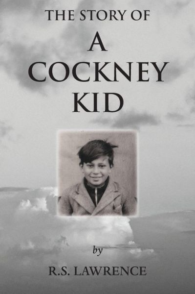 R.S. Lawrence · The Story of a Cockney Kid (Paperback Book) (2019)