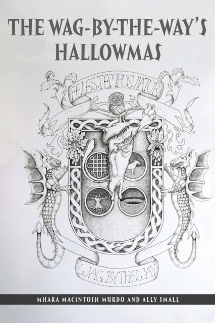 Cover for Mhara Macintosh Murdo · The Wag-By-The-Way's Hallowmas (Paperback Book) (2021)