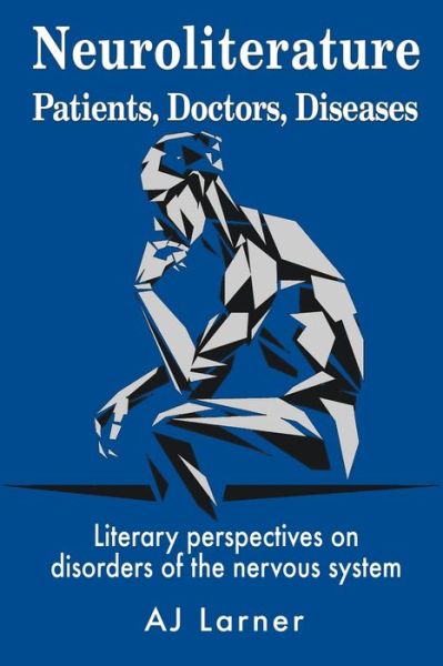 Cover for Andrew J. Larner · Neuroliterature Patients, Doctors, Diseases (Book) (2019)