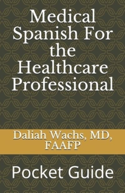 Cover for Daliah Wachs · Medical Spanish For the Healthcare Professional (Paperback Book) (2019)