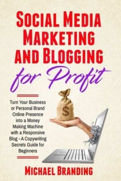 Cover for Michael Branding · Social Media Marketing and Blogging for Profit (Paperback Book) (2021)