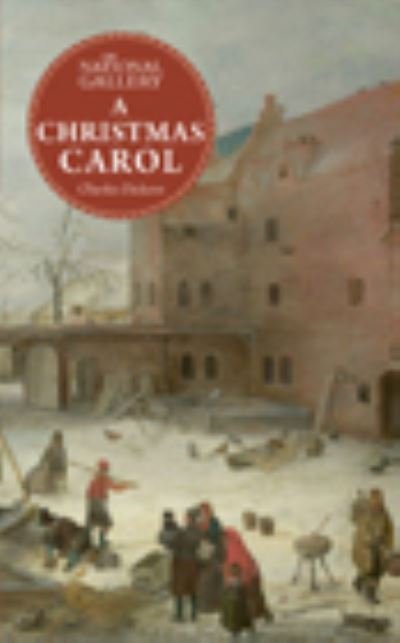 Cover for Charles Dickens · A Christmas Carol - The National Gallery Masterpiece Classics (Gebundenes Buch) (2023)