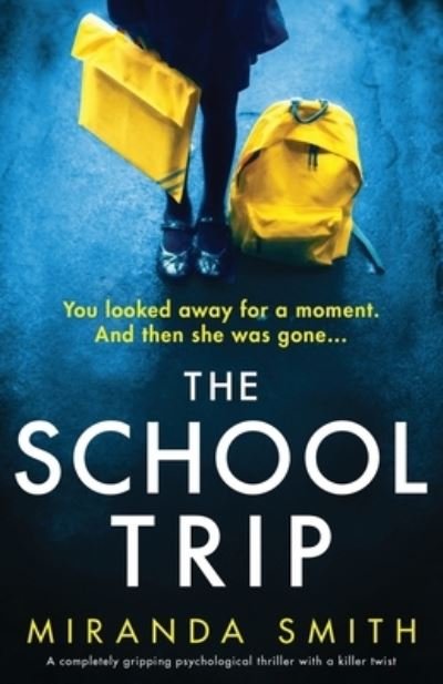 Cover for Miranda Smith · The School Trip (Pocketbok) (2023)