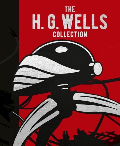 Cover for H. G. Wells · The H. G. Wells Collection - Arcturus Gilded Classics (Gebundenes Buch) (2022)