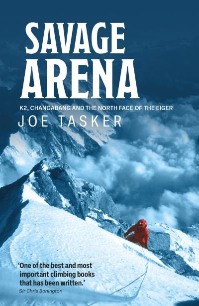 Cover for Joe Tasker · Savage Arena: K2, Changabang and the North Face of the Eiger (Paperback Book) (2021)