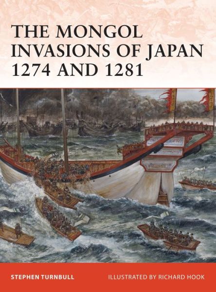 Cover for Turnbull, Stephen (Author) · The Mongol Invasions of Japan 1274 and 1281 - Campaign (Paperback Book) (2010)