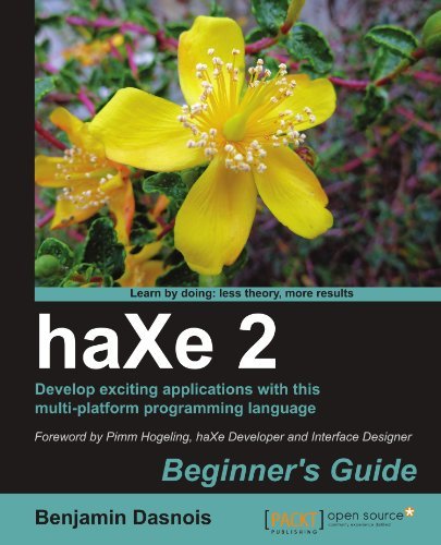 Haxe 2 Beginner's Guide - Benjamin Dasnois - Kirjat - Packt Publishing Limited - 9781849512565 - maanantai 25. heinäkuuta 2011