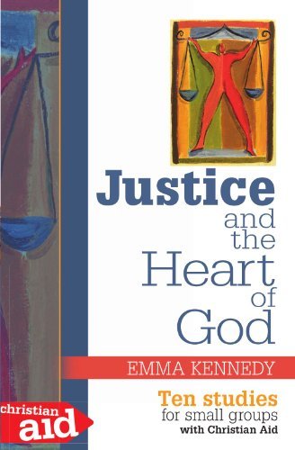 Justice and the Heart of God: Ten Studies for Small Groups - Emma Kennedy - Livros - Lion Hudson Plc - 9781854248565 - 18 de abril de 2008