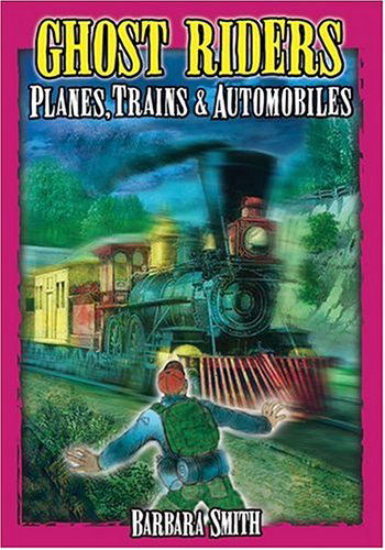 Cover for Barbara Smith · Ghost Riders: True Ghost Stories of Planes, Trains &amp; Automobiles (Paperback Book) (2023)
