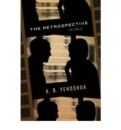 Cover for A.B. Yehoshua · The Retrospective: Translated from the Hebrew by Stuart Schoffman (Paperback Book) (2013)