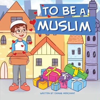 Cover for Zainab Merchant · To Be A Muslim (Paperback Book) (2018)