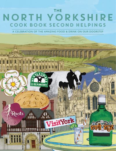 Cover for Katie Fisher · The North Yorkshire Cook Book Second Helpings: A celebration of the amazing food and drink on our doorstep. - Get Stuck In (Pocketbok) (2019)