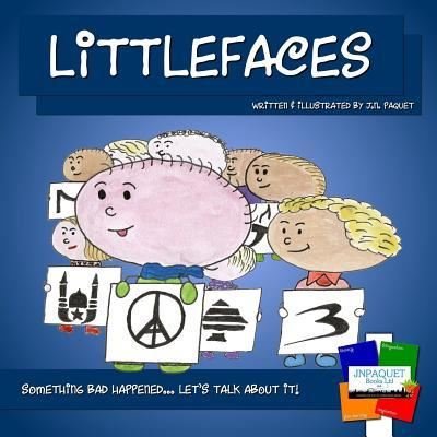 Cover for J N Paquet · Littlefaces: Something bad happened... Let's talk about it! - Littlefaces (Paperback Book) (2016)