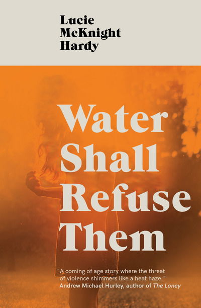 Cover for Lucie McKnight Hardy · Water Shall Refuse Them (Paperback Book) (2019)