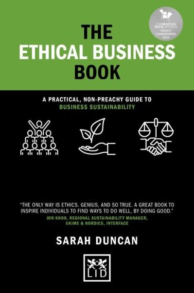 Cover for Sarah Duncan · The Ethical Business Book: A practical, non-preachy guide to business sustainability - Concise Advice (Hardcover Book) (2021)