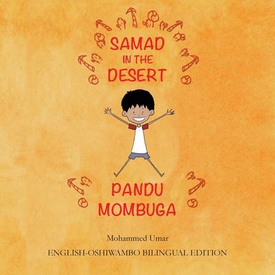 Samad in the Desert: English-Oshiwambo Bilingual Edition - Mohammed UMAR - Kirjat - Salaam Publishing - 9781912450565 - tiistai 14. heinäkuuta 2020