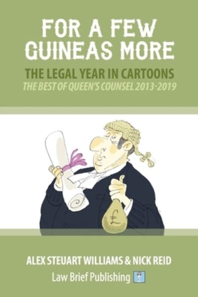 Cover for Alex Steuart Williams · For a Few Guineas More - The Legal Year in Cartoons (Paperback Book) (2019)