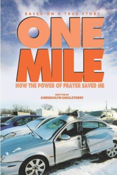 Cover for Gwendolyn Singleterry · One Mile (Paperback Book) (2019)