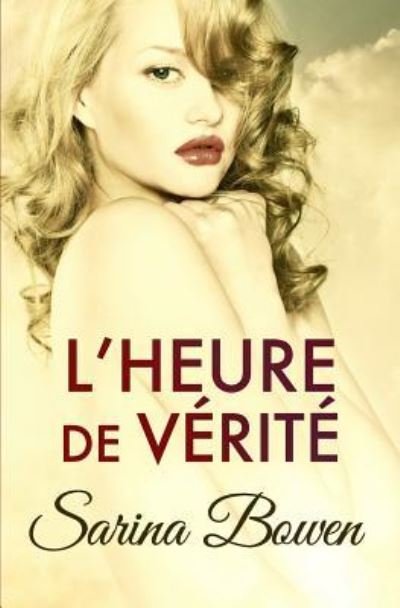 Cover for Sarina Bowen · L'Heure de verite (Pocketbok) (2017)
