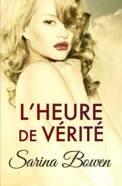 L'Heure de verite - Sarina Bowen - Books - Tuxbury Publishing LLC - 9781942444565 - December 22, 2017