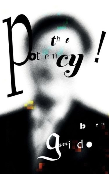 Cover for Ben Garrido · The Potency! (Paperback Book) (2017)