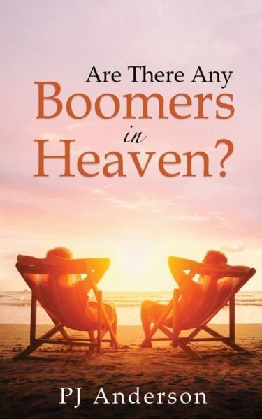 Cover for Pj Anderson · Are There Any Boomers in Heaven? (Paperback Book) (2020)