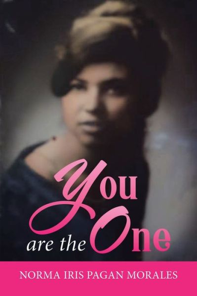 Cover for Norma Iris Pagan Morales · You Are the One (Buch) (2023)