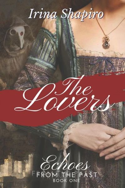 Cover for Irina Shapiro · The Lovers (Echoes from the Past Book 1) - Echoes from the Past (Paperback Book) (2017)