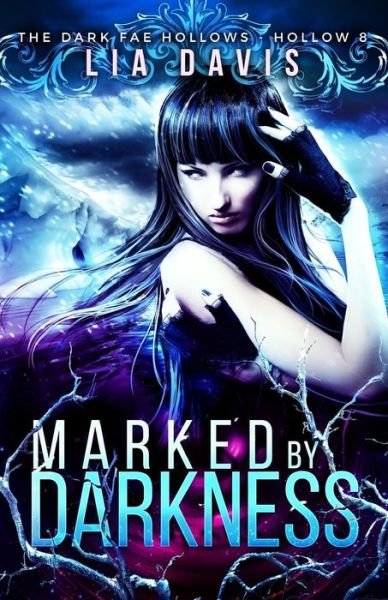 Cover for Lia Davis · Marked by Darkness (Paperback Bog) (2017)
