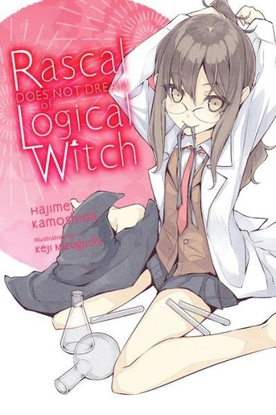 Cover for Hajime Kamoshida · Rascal Does Not Dream of Logical Witch (light novel) (Taschenbuch) (2020)