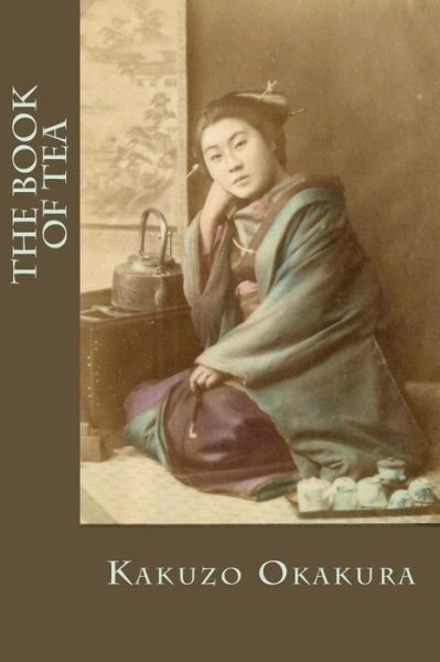 Cover for Kakuzo Okakura · The Book of Tea (Paperback Bog) (2018)