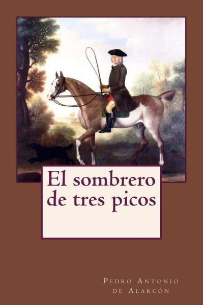 Cover for Pedro Antonio De Alarcon · El sombrero de tres picos (Paperback Bog) (2018)