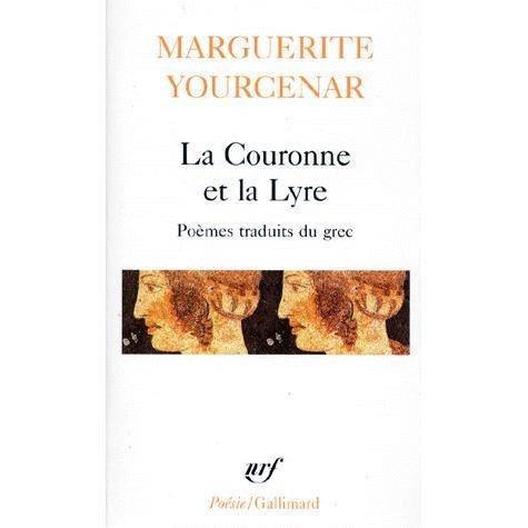 Cover for Marguerite Yourcenar · La couronne et la lyre (Paperback Bog) [French edition] (1984)