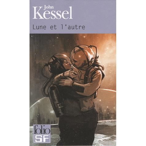 Cover for John Kessel · Lune et L Autre (Folio Science Fiction) (French Edition) (Paperback Book) [French edition] (2008)