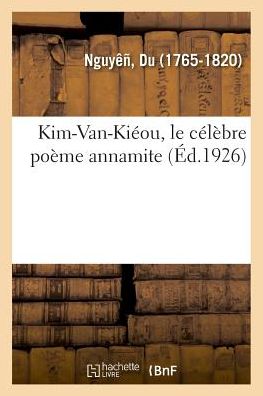 Cover for Du Nguyêñ · Kim-Van-Kieou, Le Celebre Poeme Annamite (Paperback Book) (2018)