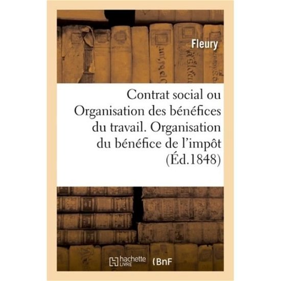 Cover for Fleury · Contrat Social Ou Organisation Des Benefices Du Travail. Organisation Du Benefice de l'Impot (Paperback Bog) (2018)